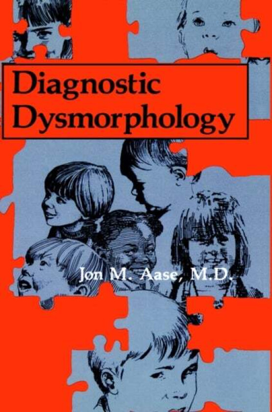 Diagnostic Dysmorphology av J.M. Aase