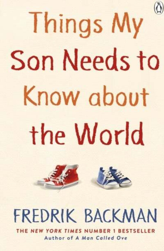 Things My Son Needs to Know About The World av Fredrik Backman