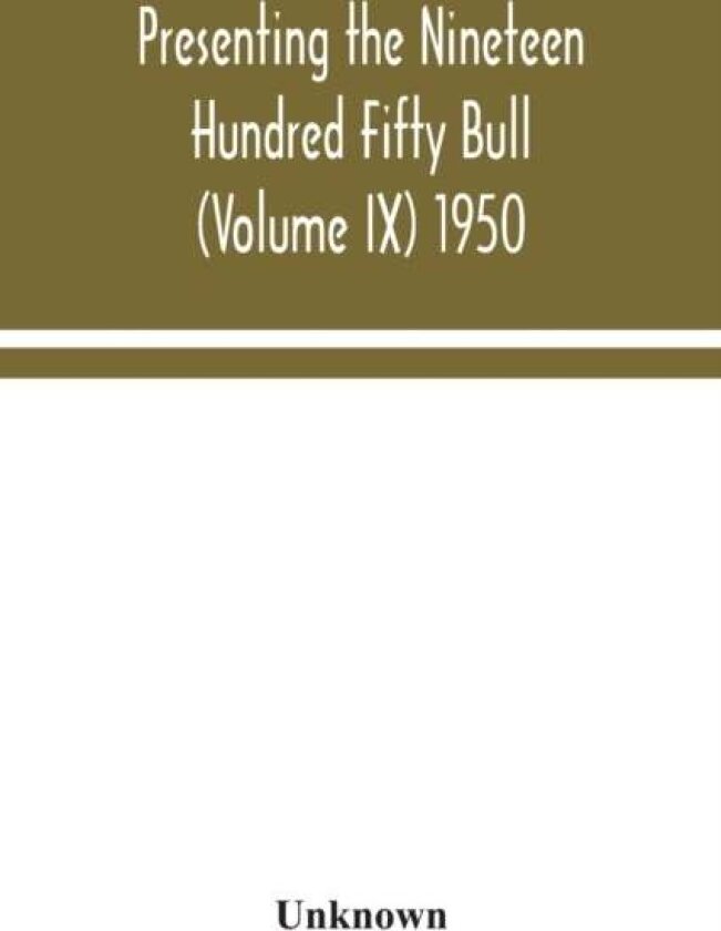 Presenting the Nineteen Hundred Fifty Bull (Volume IX) 1950