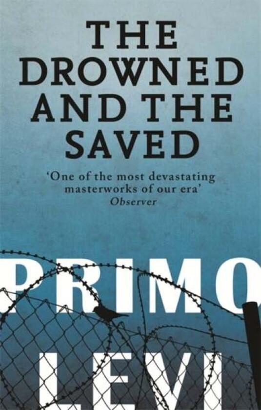 The Drowned And The Saved av Primo Levi