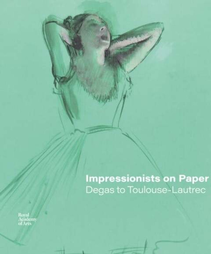 Impressionists On Paper Av Ann Dumas, Leila Jarbouai, Christopher Lloyd, Harriet Stratis