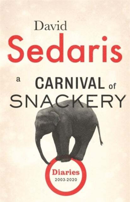A Carnival of Snackery av David Sedaris