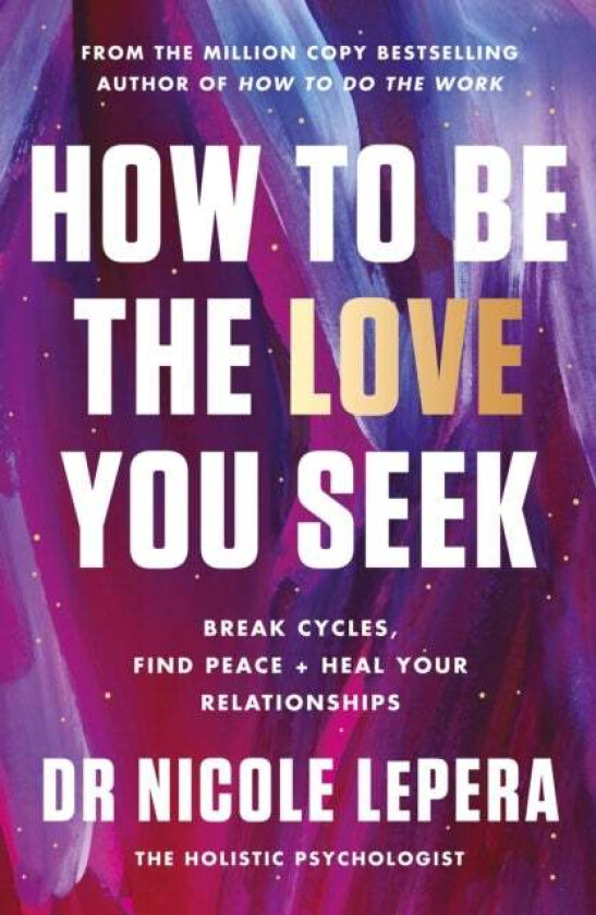 How to Be the Love You Seek av Nicole LePera