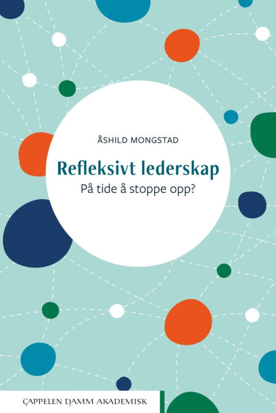 Refleksivt lederskap av Åshild Mongstad