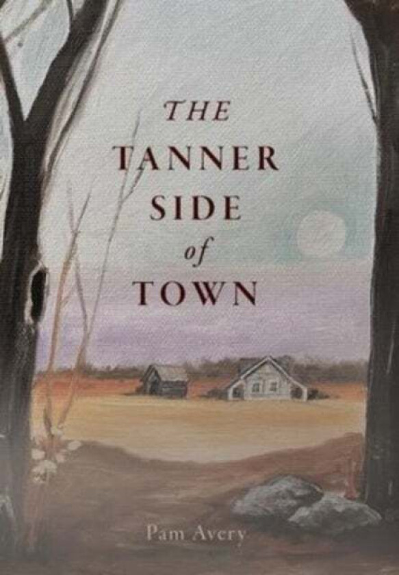 The Tanner Side of Town av Pam Avery