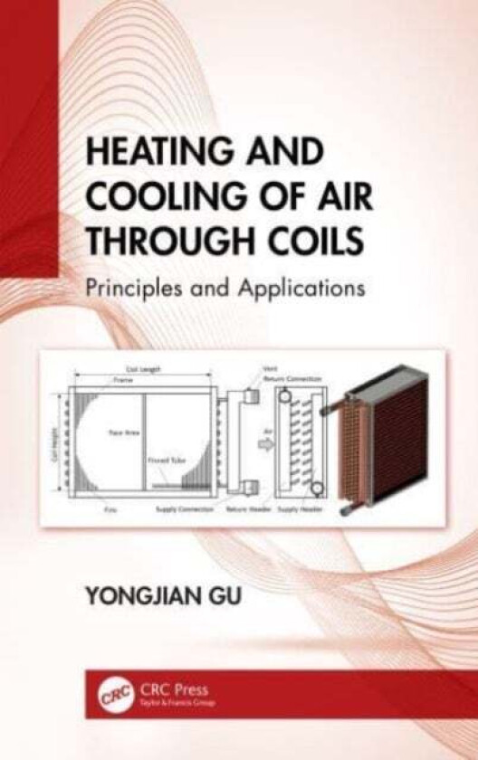 Heating and Cooling of Air Through Coils av Yongjian (United States Merchant Marine Academy United States) Gu