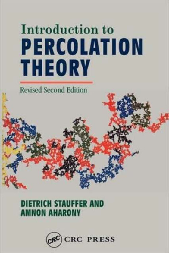 Introduction To Percolation Theory av Dietrich (University of Cologne Germany) Stauffer, Ammon (Tel Aviv University Israel & University of Oslo No