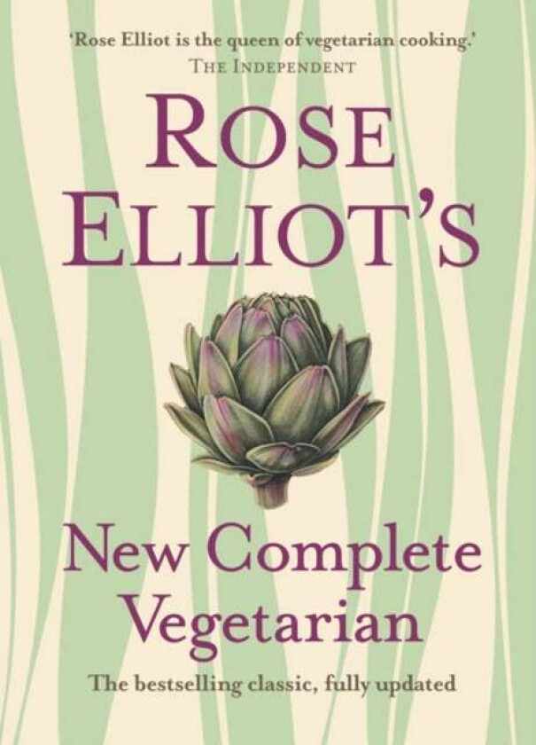 Rose Elliot's New Complete Vegetarian av Rose Elliot