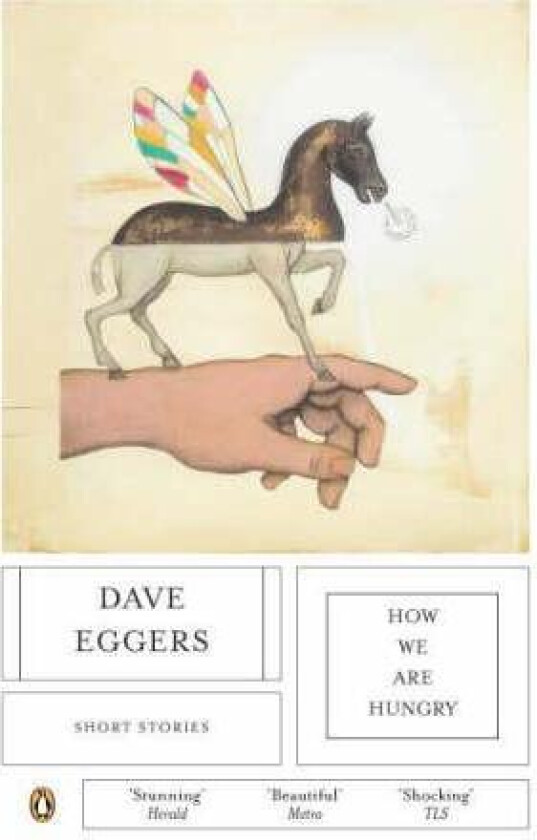 How We Are Hungry Av Dave Eggers