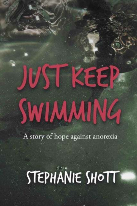 Just Keep Swimming av Stephanie Shott