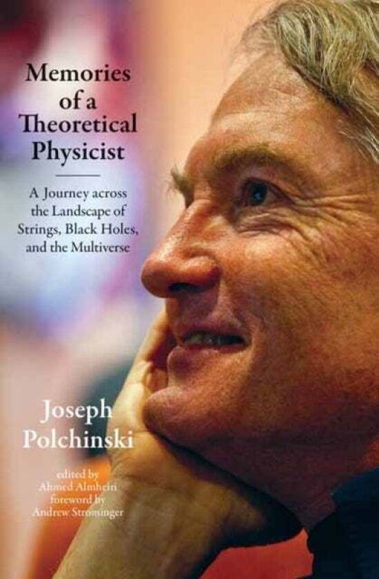 Memories of a Theoretical Physicist av Joseph Polchinski, Ahmed Almheiri