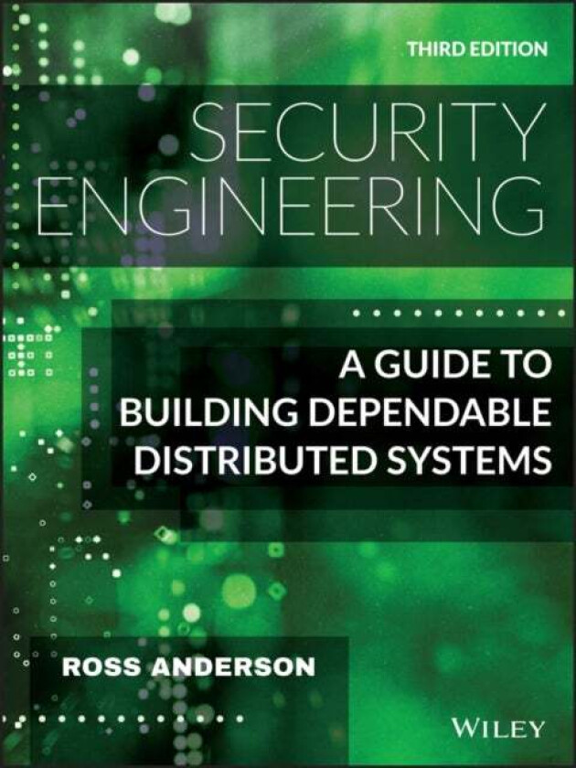 Security Engineering av Ross (Cambridge University England) Anderson