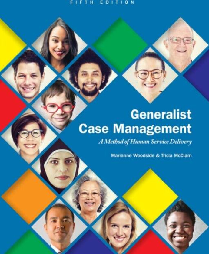 Generalist Case Management av Marianne (University of Tennessee Knoxville) Woodside, Tricia (University of Tennessee Knoxville) McClam