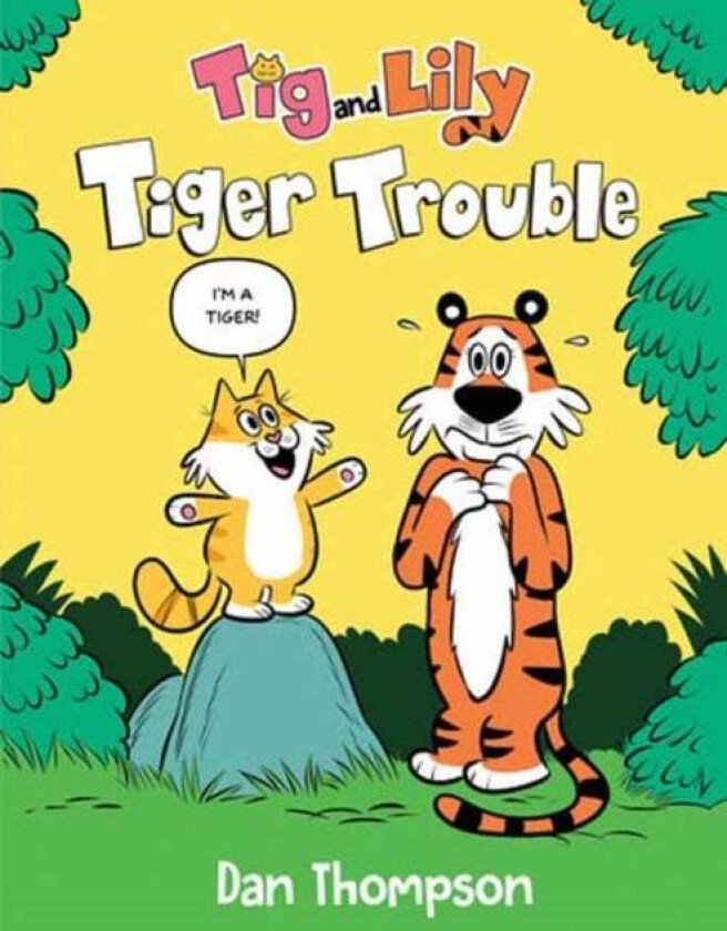 Tiger Trouble (Tig and Lily Book 1) av Dan Thompson