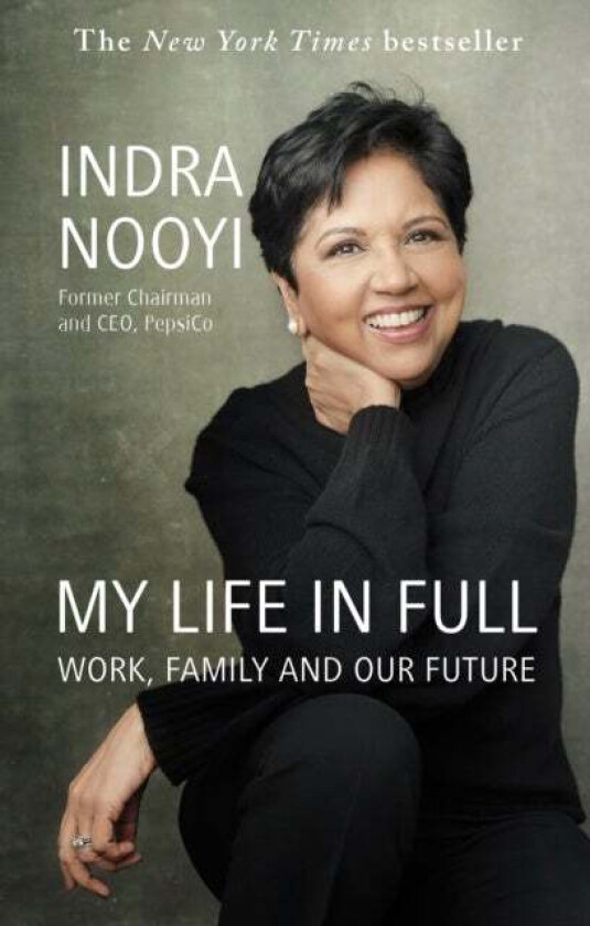 My Life in Full av Indra Nooyi