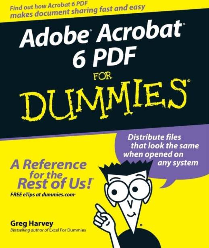 Adobe Acrobat 6 PDF For Dummies av Greg (Mind Over Media Point Reyes Station California) Harvey