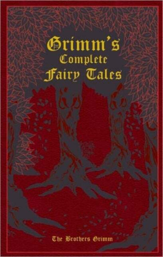 Grimm'S Complete Fairy Tales Av Jacob And Wilhelm Grimm