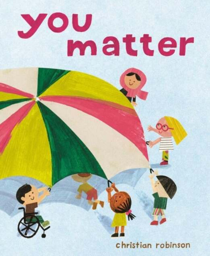 You Matter av Christian Robinson