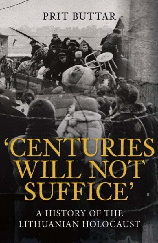 Centuries Will Not Suffice av Prit Buttar