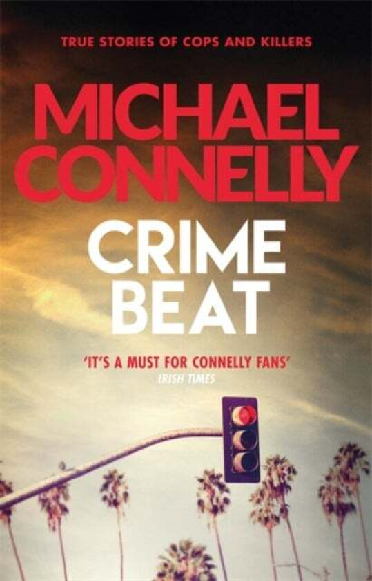 Crime Beat av Michael Connelly