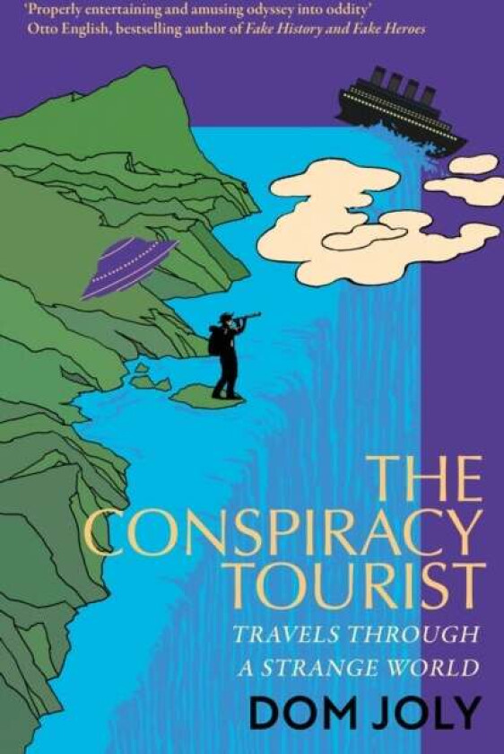 The Conspiracy Tourist av Dom Joly