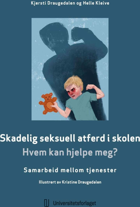 Skadelig seksuell atferd i skolen av Kjersti Draugedalen, Helle Kleive