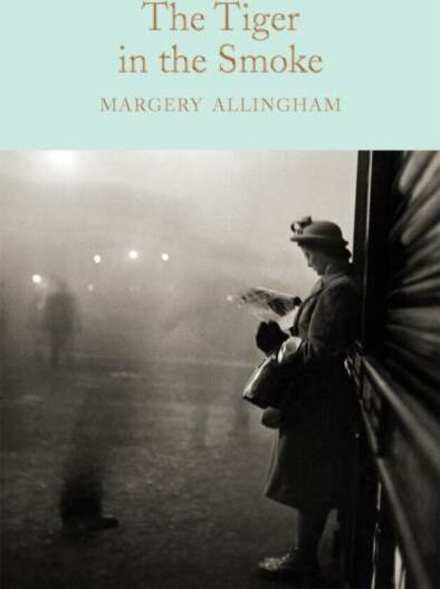 The Tiger in the Smoke av Margery Allingham