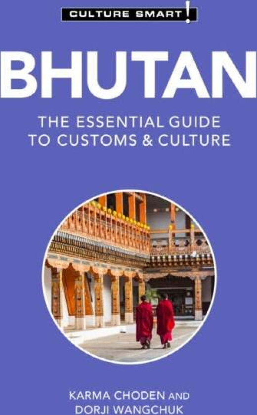 Bhutan - Culture Smart! av Karma Choden, Dorji Wangchuk