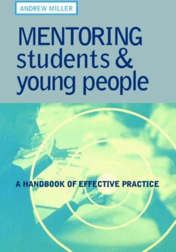 Mentoring Students and Young People av Andrew Miller