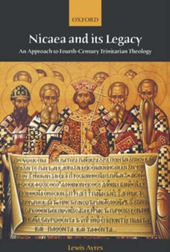 Nicaea and its Legacy av Lewis (Assistant Professor of Historical Theology Candler School of Theology and the Graduate Division of Religion Emory Univ