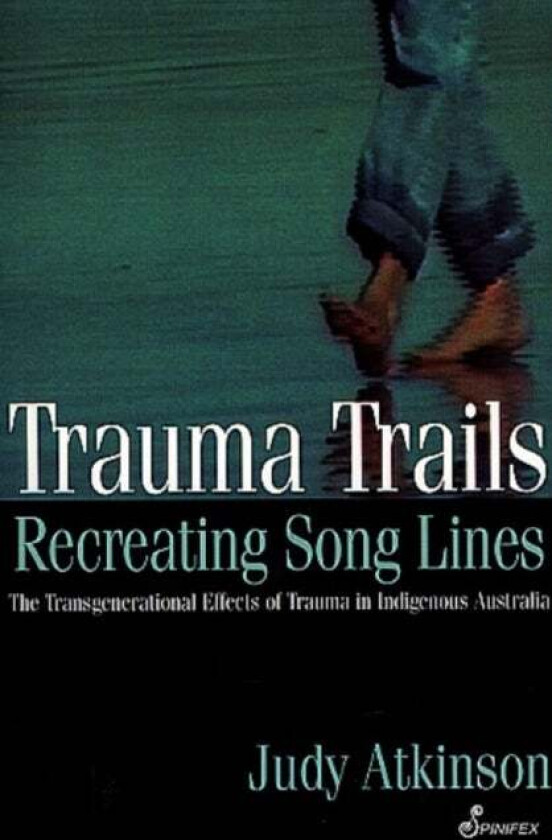 Trauma Trails av Judy Atkinson