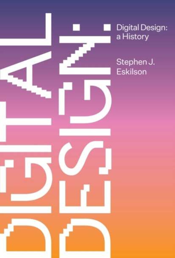 Digital Design av Stephen J. Eskilson