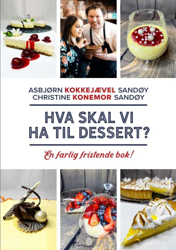 Hva skal vi ha til dessert? av Asbjørn Kokkejævel Sandøy, Christine Sandøy