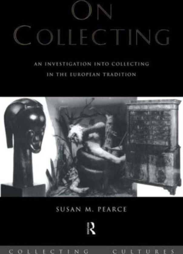 On Collecting av Susan Pearce