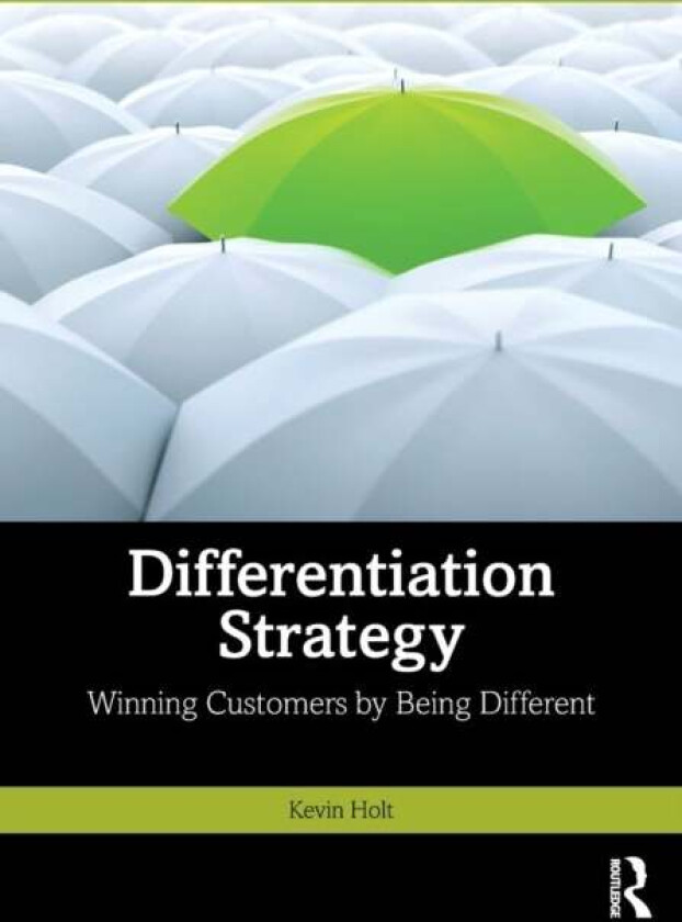 Differentiation Strategy av Kevin (University of Michigan Ann Arbor USA) Holt