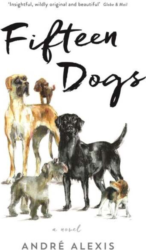 Fifteen Dogs av Andre Alexis