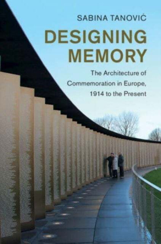 Designing Memory av Sabina (Technische Universiteit Delft The Netherlands) Tanovic