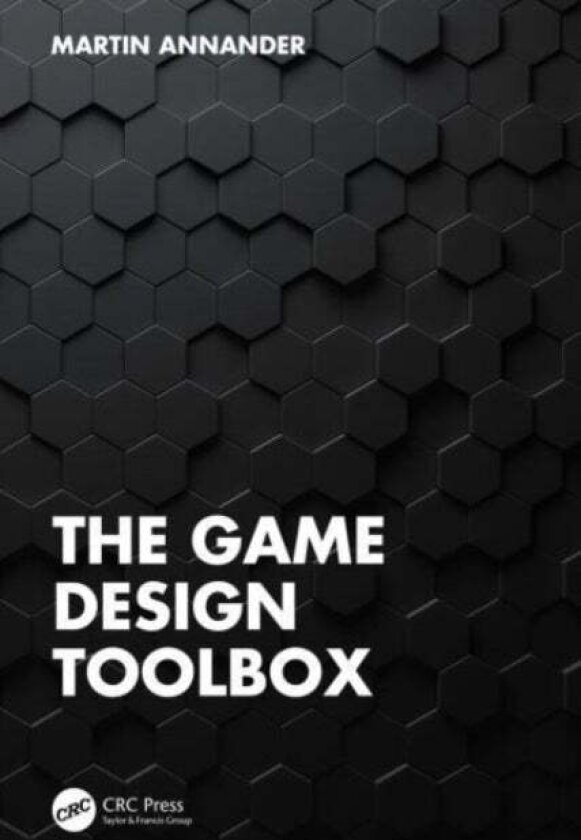The Game Design Toolbox av Martin Annander