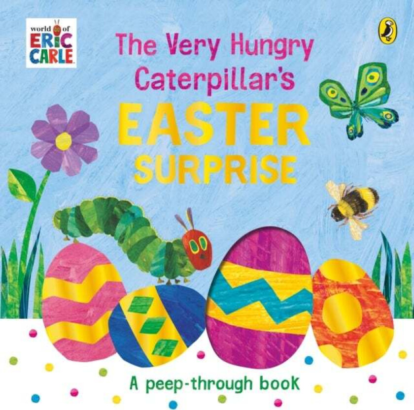 The Very Hungry Caterpillar's Easter Surprise av Eric Carle