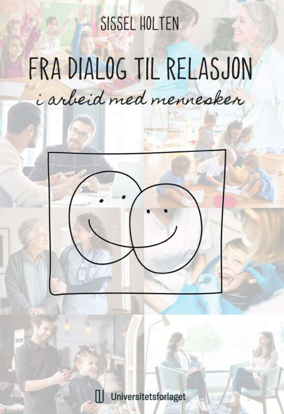 Fra dialog til relasjon av Sissel Holten