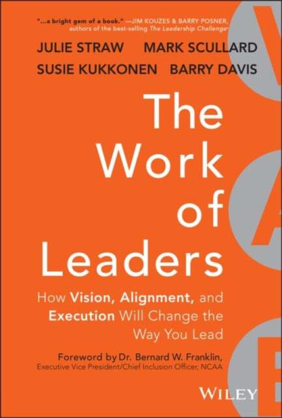 The Work of Leaders av Julie Straw, Barry Davis, Mark Scullard, Susie Kukkonen