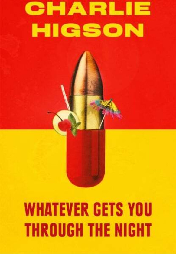Whatever Gets You Through the Night av Charles Higson