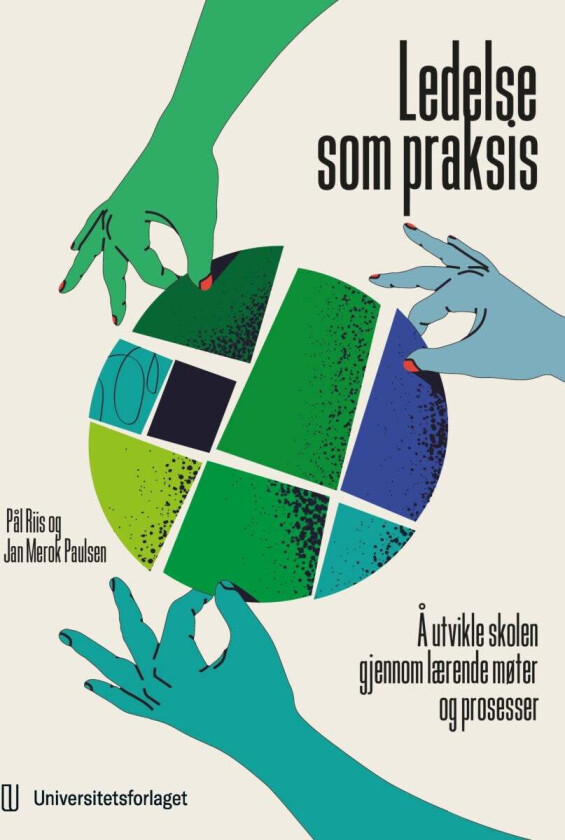 Ledelse som praksis av Jan Merok Paulsen, Pål Riis