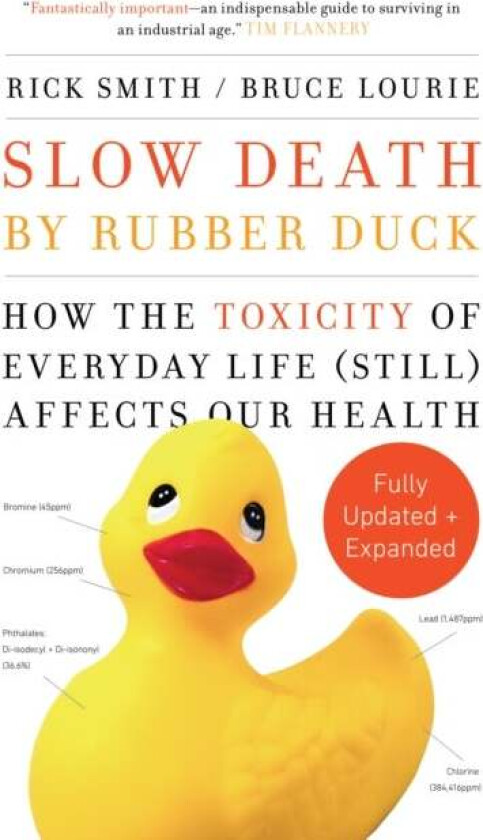 Slow Death by Rubber Duck Fully Expanded and Updated av Rick Smith, Bruce Lourie