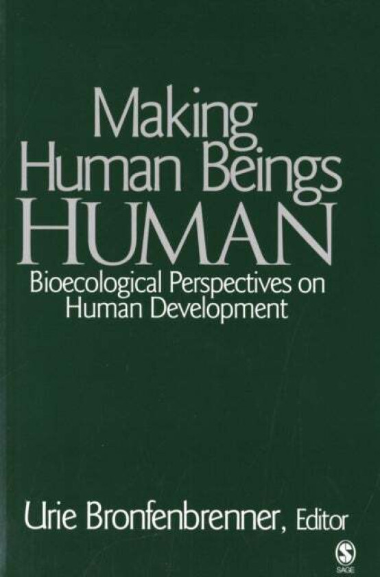 Making Human Beings Human av Urie Bronfenbrenner