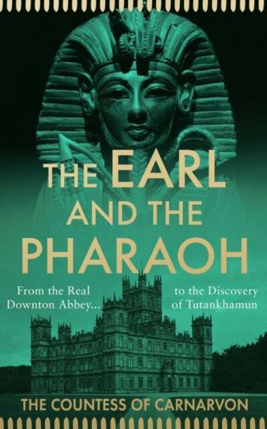 The Earl and the Pharaoh av The Countess of Carnarvon