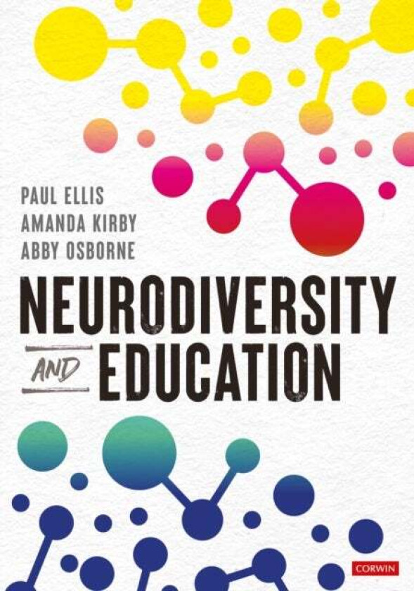 Neurodiversity and Education av Paul Ellis, Amanda Kirby, Abby Osborne