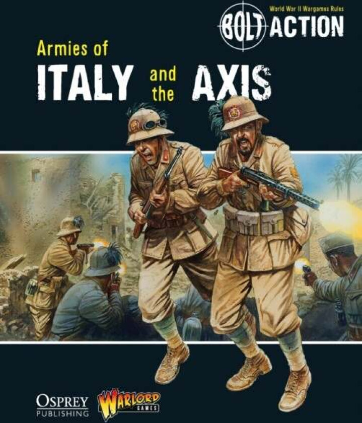 Bolt Action: Armies of Italy and the Axis av Warlord Games