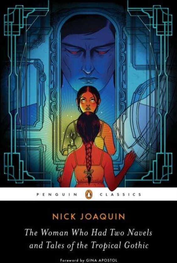 The Woman Who Had Two Navels and Tales of the Tropical Gothic av Nick Joaquin