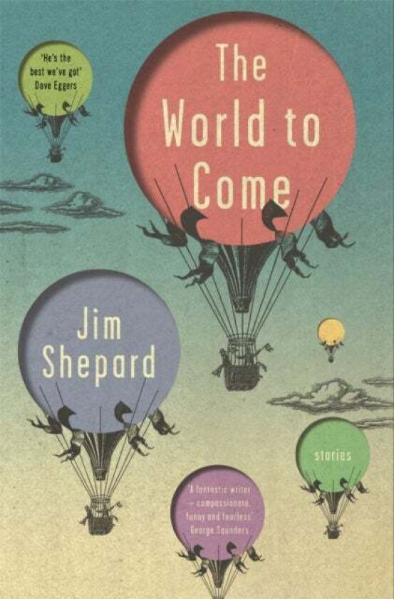 The World to Come av Jim Shepard